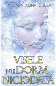 Visele nu dorm niciodata