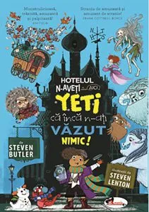 Yeti ca inca n-ati vazut nimic! de Steven Butler