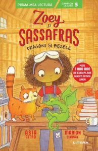 Zoey și Sassafras. Dragoni și bezele