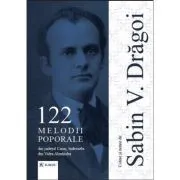 122 melodii poporale din judetul Caras, indeosebi din Valea Almajului de Sabin V Dragoi