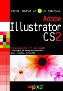 Adobe Illustrator CS2. Classroom in a book - Contine CD