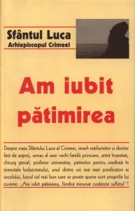 Am iubit patimirea de Sfantul Luca al Crimeei