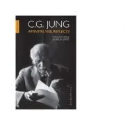 Amintiri, vise, reflectii. consemnate si editate de Aniela Jaffe de C. G. Jung