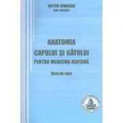 Anatomia capului si gatului pentru medicina dentara Note de curs de Victor Nimigean