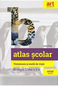 Atlas biologie clasa a 5-a. Vietuitoare si medii de viata