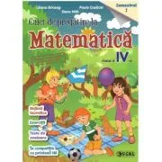 Caiet de pregatire la Matematica pentru clasa a 4-a, semestrul 1- Liliana Briceag de Liliana Briceag