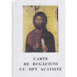 Carte de rugaciuni cu opt Acatiste