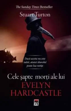 Cele sapte morti ale lui Evelyne Hardcastle de Stuart Turton