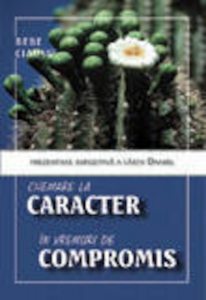 Chemare la caracter in vremuri de compromis