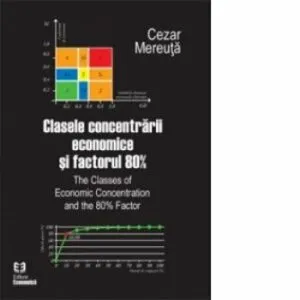 Clasele concentrarii economice si factorul 80% de Cezar Mereuta