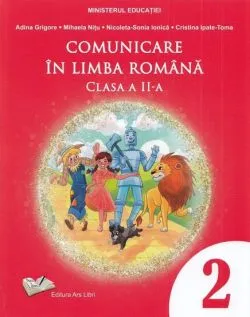 Comunicare in limba romana - Manual clasa a II-a de Adina Grigore