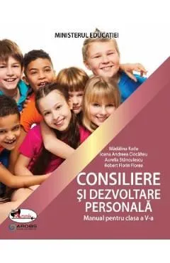 Consiliere si dezvoltare personala - Clasa 5 - Manual de Aurelia Stanculescu