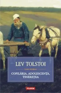 Copilaria, adolescenta, tineretea de Lev Tolstoi