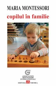 Copilul în familie de Maria Montessori