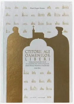 Ctitorii ale oamenilor liberi de Matei Eugen Stoean