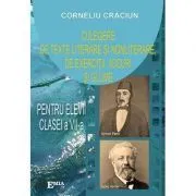 Culegere de texte literare si nonliterare, de exercitii, jocuri si glume pentru elevii clasei a VII-a de Corneliu Craciun
