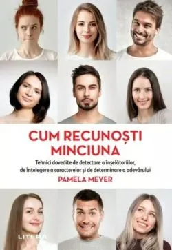 Cum recunosti minciuna de Pamela Meyer