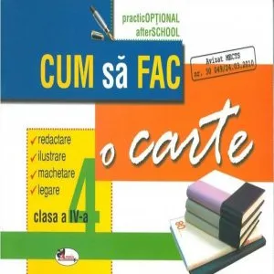 Cum sa fac o carte, clasa a IV-a de Alina Pertea