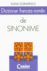 Dictionar francez-roman de sinonime de Elena Gorunescu