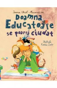 Doamna educatoare se poarta ciudat de Ioana Chicet-Macoveiciuc