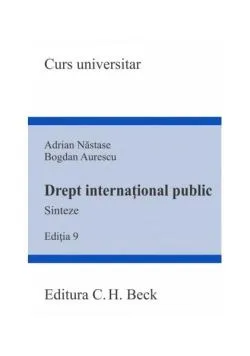 Drept internațional public. Sinteze. Ediția 9 de Adrian Nastase