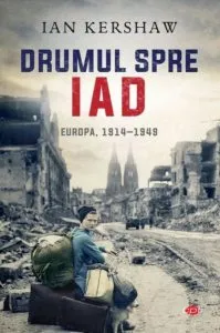 Drumul spre iad (Carte pentru toți) de Ian Kershaw