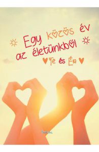 Egy kozos ev az eletunkbol. Te es EN. Jurnalul nostru