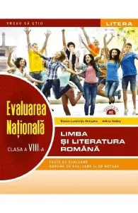 Evaluarea nationala. Limba si literatura romana - Clasa 8 de Adina Vedes
