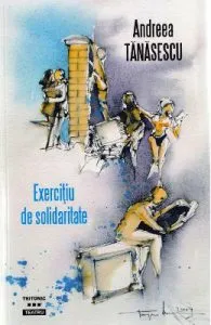 Exercitiu de solidaritate de Andreea Tanasescu