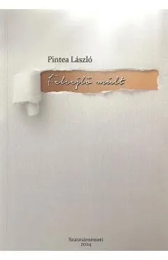 Felsejlo mult de Pintea Laszlo