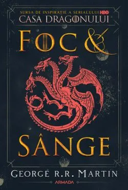 Foc si sange 2022 de George R.R. Martin