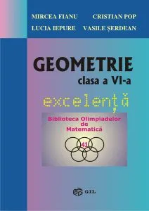 Geometrie clasa a VI-a. Excelență de Cristian Pop