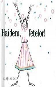 Haidem fetelor