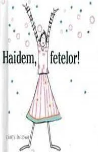Haidem fetelor de helen exley