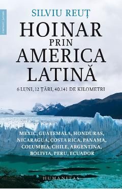 Hoinar prin America Latina. 6 luni, 12 tari, 40.141 de kilometri