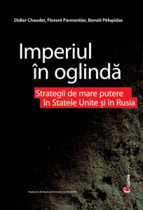 Imperiul in oglinda. Strategii de mare putere in Statele Unite si in Rusia