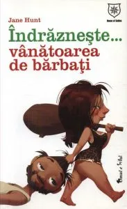 Indrazneste... vanatoarea de barbati