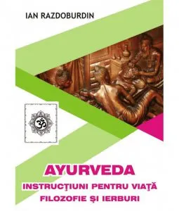 Instructiuni pentru viata filozofie si ierburi de Ian Razdoburdin