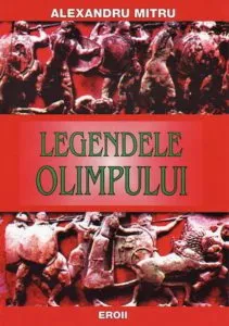 Legendele Olimpului, Eroii de Alexandru Mitru