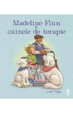 Madeline Finn si cainele de terapie de Lisa Papp