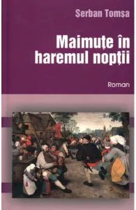 Maimute in haremul noptii de Serban Tomsa
