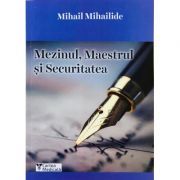 Mezinul, Maestrul si Securitatea
