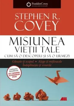 Misiunea vietii tale de Franklin Covey