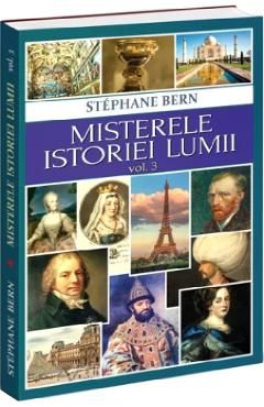 Misterele istoriei lumii Vol.3