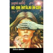 Ne-om intalni in cer