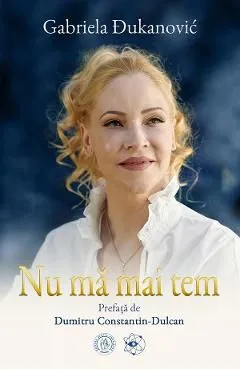 Nu ma mai tem de Gabriela Dukanovic
