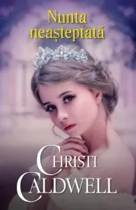 Nunta neasteptata de Christi Caldwell