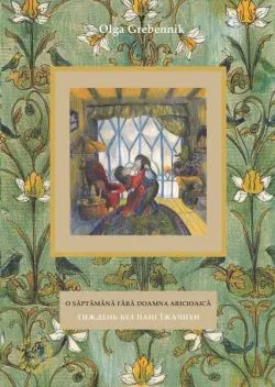 O săptămână fără doamna Aricioaică (Vol. 2) de Olga Grebennik