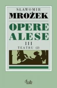 Opere alese. Vol. 3. Teatru 2