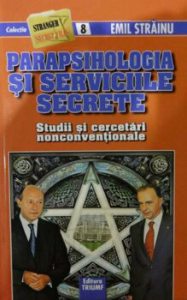 Parapsihologia si serviciile secrete. Studii si cercetari nonconventionale, nr. 8